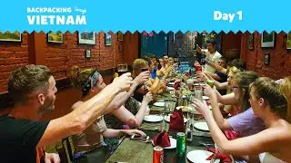 [Day 1 of 23] Meet & Greet - Vietnam Tour | BACKPACKING TOURS
