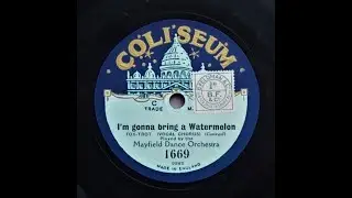 I'm Gonna Bring A Watermelon (To My Girl To - night) - Jeffries and His Rialto Orchestra (1924)