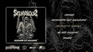 SCURRILOUS - Necromantik Self Devourment (OFFICIAL FULL EP STREAM)