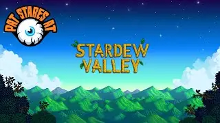 Pat's Pastures - Stardew Valley! We're Winterin' Up! Time To Hit Rocks and Upgrade Our Tools!