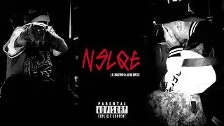 nslqe - lil bastro x Baja Locos  
