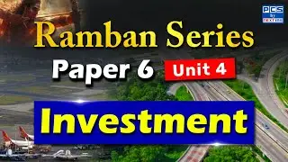 Ramban Series - Paper 6 - Unit 4- Investment | NEXT IAS PCS