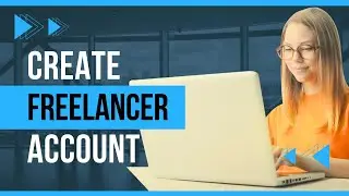 Create Freelancer Account | How to Create Account on Freelancer.com | Create Freelancing Account