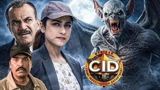 CID | रात का खौफनाक साया 😱 | रहस्यमयी राक्षस या खतरनाक साजिश? | Full Episode 2026