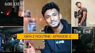 Gen Z Routine | Episode 2