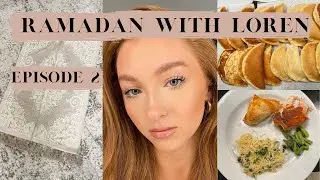 RAMADAN WITH LOREN: Episode 2