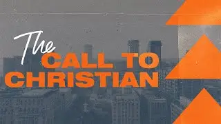 The call to Christian