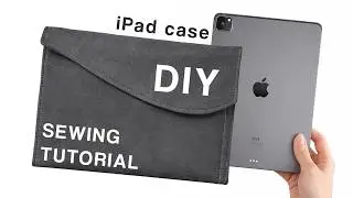 Let&rsquo;s sew a iPad case | Sewing Pattern + Step by Step tutorial tablet cover