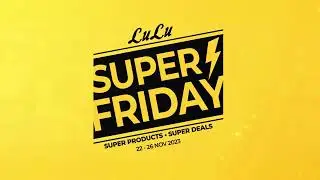 🔥 LuLu Super Friday Electronics Deals - Unbeatable Deals are Ready Now