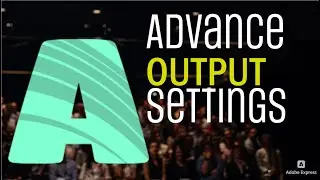 Advance Output Settings| Episode 8 | Resolume Tutorials in Telugu