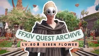 Elpis: Lv.80⬇ Siren Flower | No Commentary | FFXIV Quest Archive