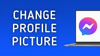 How To Change Profile Picture On Messenger App On PC (New Update)