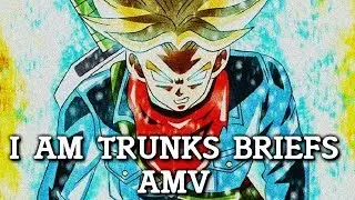 I am Trunks Briefs AMV! (SSJ9K DBZ Parody)