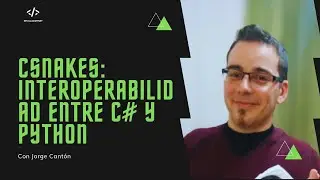 [SevillaDotNet] CSnakes: Interoperabilidad entre C# y Python