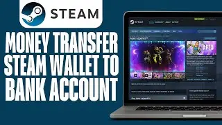 Как перевести деньги из кошелька Steam на банковский счет (2024)