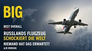 MC-21: Russlands neues Flugzeug überrascht die ganze Welt