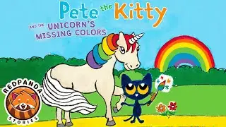 Pete The Kitty and The Unicorn Missing Colors | Read Aloud Story | RedPandaStories