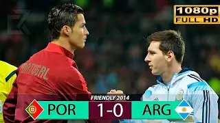 Portugal vs Argentina Full Match 2014 - Cristiano Ronaldo vs Lionel Messi