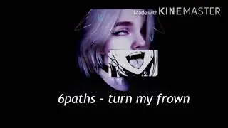 6paths - turn my frown