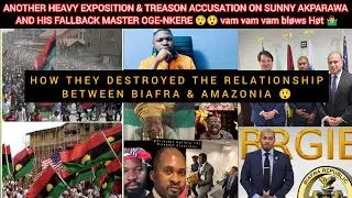ANOTHER HEAVY EXPOSITION & TREASON ACCUSATION ON SUNNY AKPARAWA AND HIS FALLBACK MASTER OGE-NKERE.😲😲