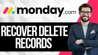 How To Recover Deleted Records In Monday.com