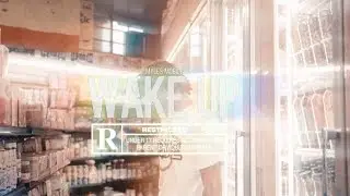 Myles Mobile - Wake Up | Dir. @supergebar