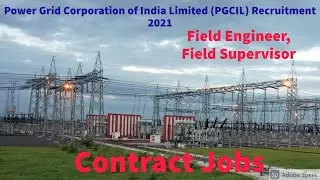 Powergrid(PGCIL) Recruitment 2021|Field Engineer, Field Supervisor|Contract base jobs| Engineering