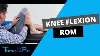 Goniometry | Knee Flexion Range of Motion