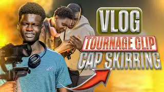 VLOG | CAP-SKIRRING - TOURNAGE CLIP.