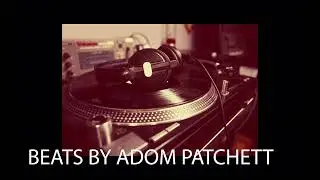 Old School Beat Tape 01 - August 2022 - Prod  By. Adom Patchett