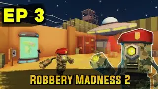 Gameplay Episode 3 Robbery Madness 2: Thief Games