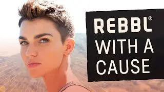 REBBL With A Cause (Narrated by Ruby Rose)