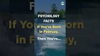 If you're born in February, then you're.... #factshorts #girlsfact #ytshorts #psychologyfacts