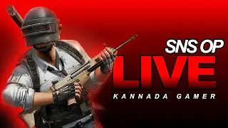 kannada PUBG mobile live stream || kannada live stream sns op