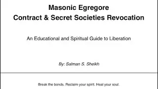 Masonic Egregore Contract Revocation - Islamic Perspective - Salman S. Sheikh - Curse Removal