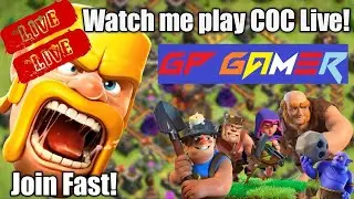 COC AKA Clash of clans live with GP Gamer [lets do some fun] 🔥🔥🔥