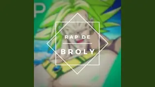 Rap de Broly