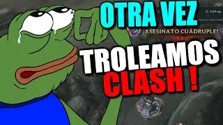 TROLEAMOS CLASH!  OTRA VEZ :c