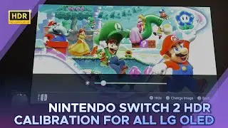 Nintendo Switch 2 HDR Calibration for All LG OLED TVs