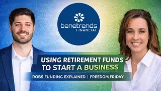 ROBS Explained, Using Your 401(k) to Start a Business with Adam from Benetrends | Freedom Friday