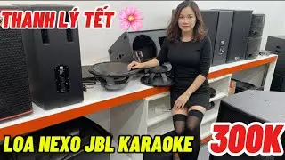 Thanh l&yacute; loa KARAOKE Đ&Oacute;N TẾT🌸 Nexo-JBL 300K một đ&ocirc;i, lh:0834,970,555