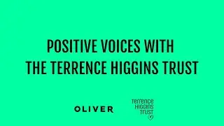 Positive Voices With The Terrence Higgins Trust