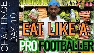 NUTRITION: WHAT SOCCER PLAYERS SHOULD EAT - meal plan, pre game meal etc. | Day 10