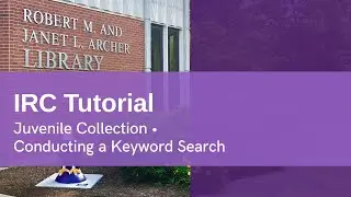 IRC Tutorial: Juvenile Collection &bull; Conducting a Keyword Search
