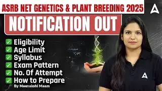 ASRB NET Genetics & Plant Breeding 2025 | Notification Out | Vacancies, Salary, Syllabus