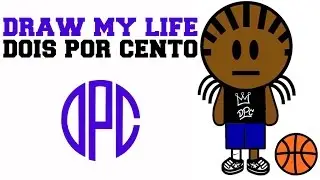 DRAW MY LIFE - DOIS POR CENTO