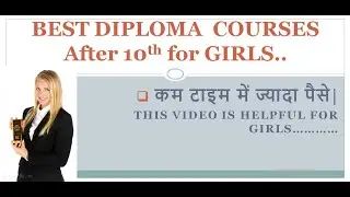 Best Diploma Courses after 10th | top  diploma course for girls| Jobs After 10th