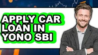 How to Apply Car Loan in Yono Sbi - Step by Step