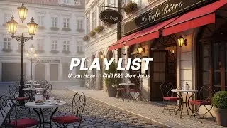 Urban Haze ☁️🎧 Chill R&B Slow Jams for Café Vibes & Late-Night Mood | 감성 알앤비 카페 플레이리스트