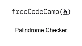 Palindrome Checker - JavaScript Algorithms and Data Structures Projects - Free Code Camp